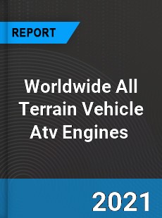 All Terrain Vehicle Atv Engines Market