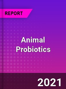 Animal Probiotics Market