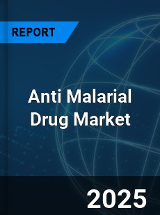 Anti Malarial Drug Market