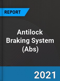Antilock Braking System Market
