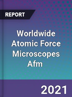 Atomic Force Microscopes Afm Market