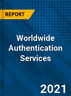 Worldwide Authentication Services Market