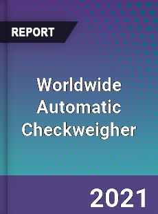 Worldwide Automatic Checkweigher Market