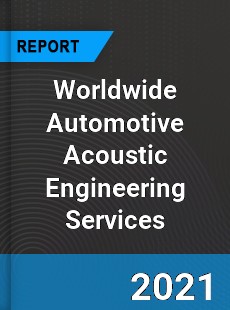 Automotive Acoustic Engineering Services Market