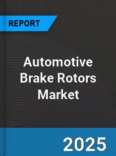 Automotive Brake Rotors Market