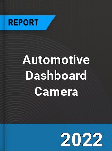 Worldwide Automotive Dashboard Camera Market