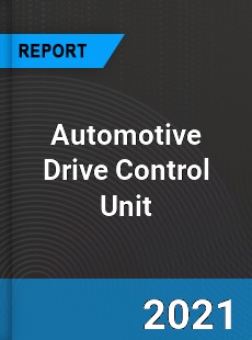 Automotive Drive Control Unit Market