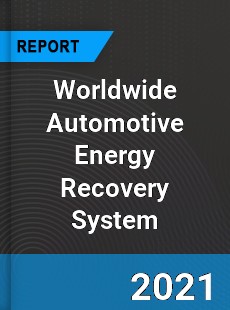Automotive Energy Recovery System Market