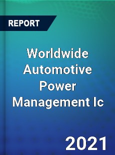 Worldwide Automotive Power Management Ic Market