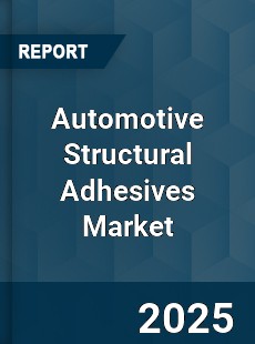 Automotive Structural Adhesives Market