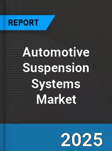 Automotive Suspension Systems Market