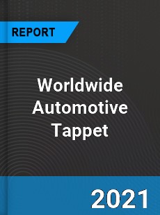 Worldwide Automotive Tappet Market
