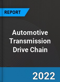 Automotive Transmission Drive Chain Market