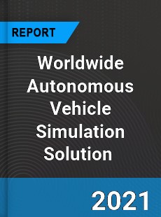 Autonomous Vehicle Simulation Solution Market