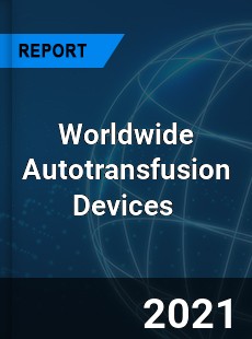 Autotransfusion Devices Market