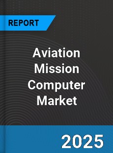 Aviation Mission Computer Market