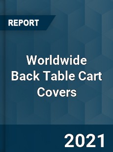 Back Table Cart Covers Market