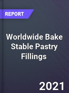 Worldwide Bake Stable Pastry Fillings Market