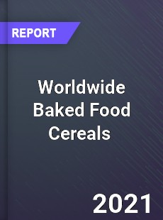 Baked Food Cereals Market