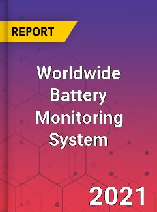 Worldwide Battery Monitoring System Market