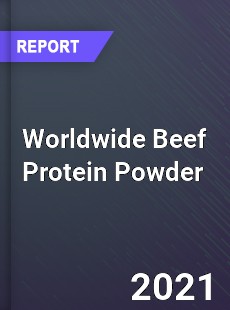 Worldwide Beef Protein Powder Market