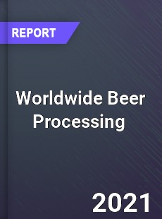 Beer Processing Market