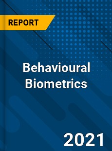 Behavioural Biometrics Market