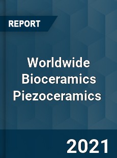 Bioceramics Piezoceramics Market