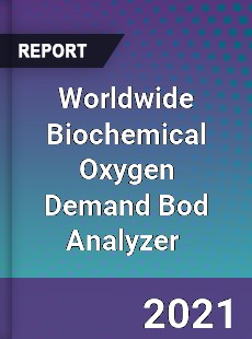 Worldwide Biochemical Oxygen Demand Bod Analyzer Market