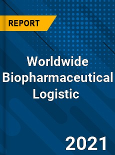 Worldwide Biopharmaceutical Logistic Market