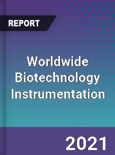 Biotechnology Instrumentation Market