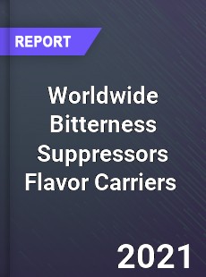 Bitterness Suppressors Flavor Carriers Market