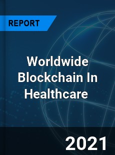 Blockchain In Healthcare Market