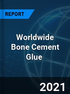 Worldwide Bone Cement Glue Market