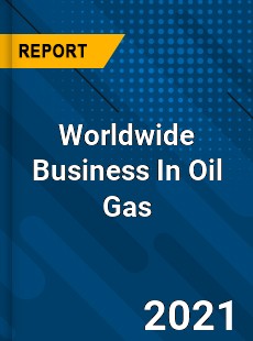 Business In Oil Gas Market
