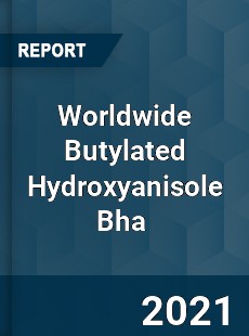 Butylated Hydroxyanisole Bha Market