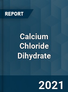 Calcium Chloride Dihydrate Market