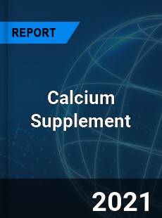 Worldwide Calcium Supplement Market