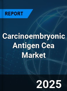 Carcinoembryonic Antigen Cea Market
