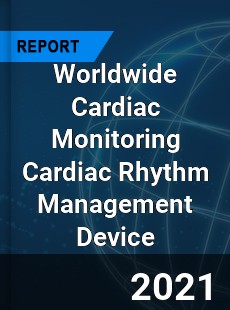 Cardiac Monitoring Cardiac Rhythm Management Device Market