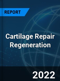 Worldwide Cartilage Repair Regeneration Market