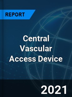 Worldwide Central Vascular Access Device Market