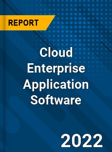 Cloud Enterprise Application Software Market