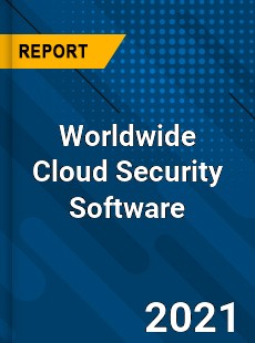 Worldwide Cloud Security Software Market