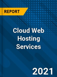 Cloud Web Hosting Services Market