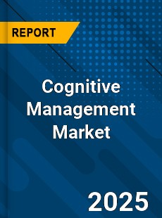 Cognitive Management Market