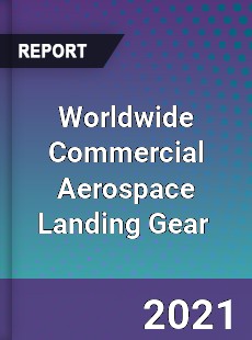 Commercial Aerospace Landing Gear Market