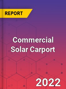 Commercial Solar Carport Market