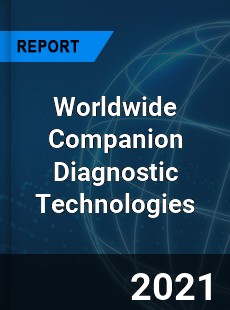 Companion Diagnostic Technologies Market
