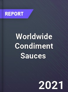 Worldwide Condiment Sauces Market